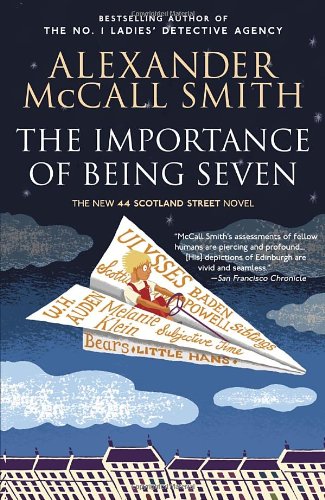 The Importance of Being Seven: A 44 Scotland Street Novel by Alexander McCall Smith
