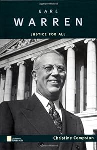 Earl Warren: Justice for All (Oxford Portraits) by Christine L. Compston
