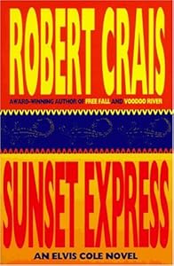 Sunset Express: An Elvis Cole Novel