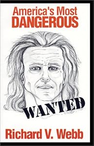 America's Most Dangerous by Richard V. Webb