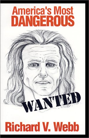 America's Most Dangerous by Richard V. Webb