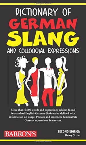 Dictionary of German Slang and Colloquial Expressions by Henry Strutz