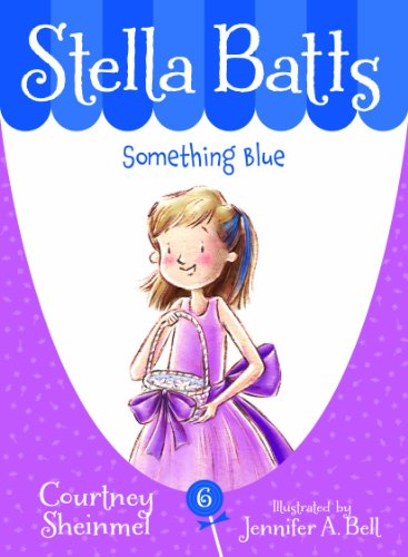 Stella Batts Something Blue by Courtney Sheinmel