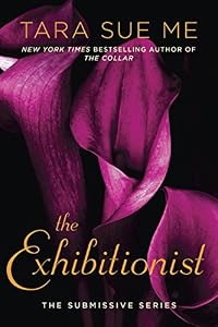 The Exhibitionist: The Submissive Series