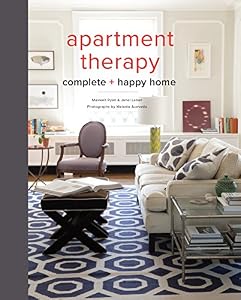 Apartment Therapy Complete and Happy Home by by Maxwell Ryan and Janel Laban