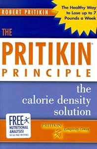 The Pritikin Principle: The Calorie Density Solution by Robert Pritikin