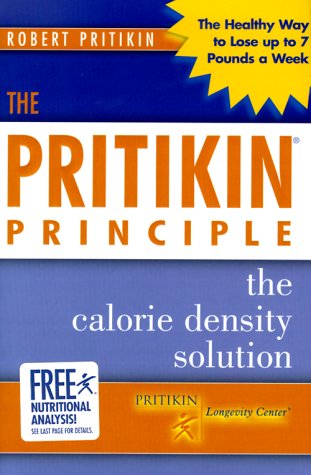 The Pritikin Principle: The Calorie Density Solution by Robert Pritikin