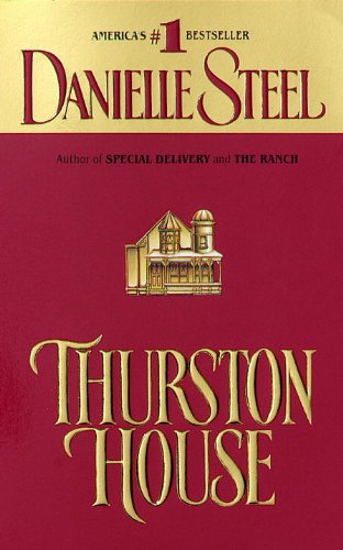 Thurston House: A Novel by Danielle Steel