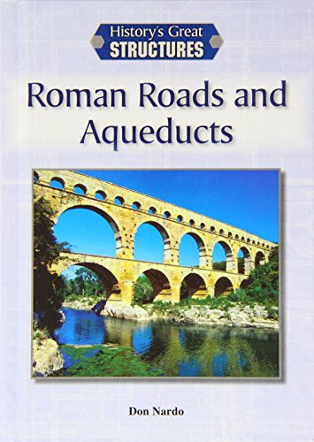 Roman roads and aqueducts by Don Nardo
