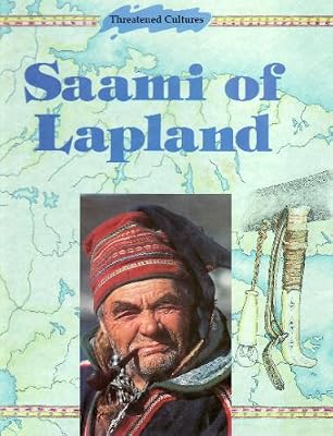 The Saami of Lapland (Threatened Cultures)