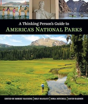 A Thinking Person's Guide To America's National Parks