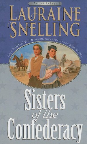 Sisters of the Confederacy by Lauraine Snelling