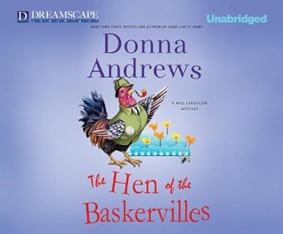 The Hen of the Baskervilles: A Meg Langslow Mystery