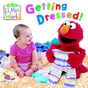 Elmo's World: Getting Dressed! (Sesame Street® Elmos World(TM))