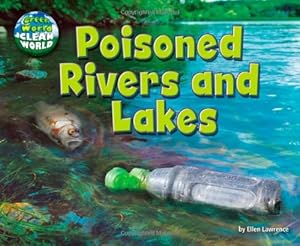 Poisoned Rivers and Lakes
