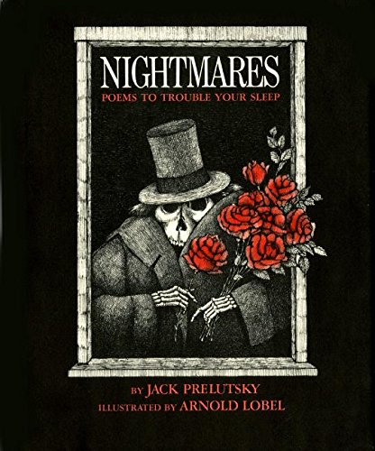 Nightmares: Poems to Trouble Your Sleep by Jack Prelutsky