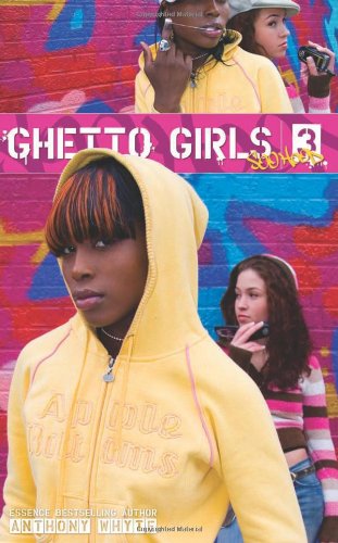 Ghetto Girls 3: Soo Hood by Anthony Whyte