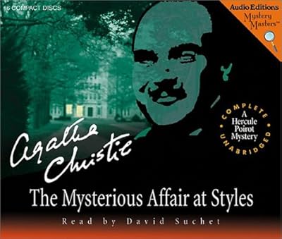 The Mysterious Affair at Styles: a Hercule Poirot Mystery