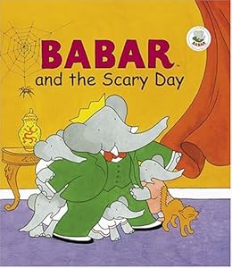 Babar and the Scary Day (Babar (Harry N. Abrams))