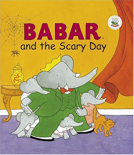 Babar and the Scary Day (Babar (Harry N. Abrams)) by Abrams