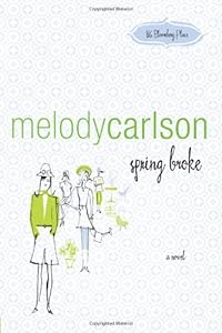 Spring Broke (86 Bloomberg Place Series #3)