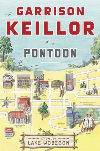 Pontoon: A Novel of Lake Wobegon (Lake Wobegon Novels) by Garrison Keillor