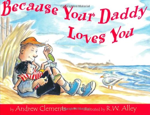 Because Your Daddy Loves You by Andrew Clements