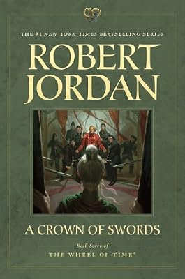 A Crown of Swords: Book Seven of 'The Wheel of Time'