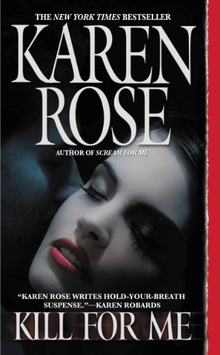 Kill for Me (Romantic suspense Book 9) by Karen Rose
