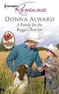 A Family for the Rugged Rancher by Donna Alward