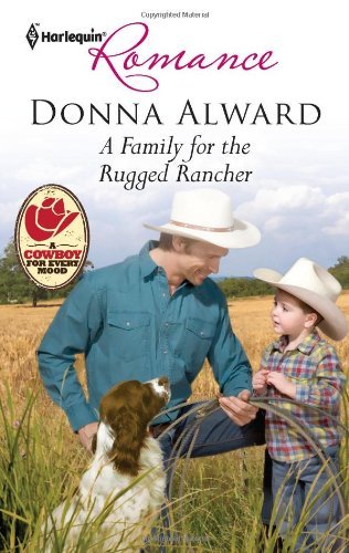 A Family for the Rugged Rancher by Donna Alward