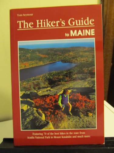 The Hiker's Guide to Maine by Tom Seymour