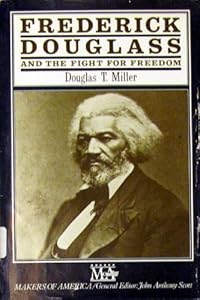 Frederick Douglass and the Fight for Freedom (Makers of America)