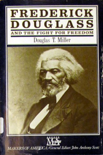 Frederick Douglass and the Fight for Freedom (Makers of America) by Douglas Miller