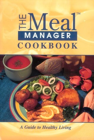The Meal Manager Cookbook: A Guide to Healthy Living by Patricia G. Davidson