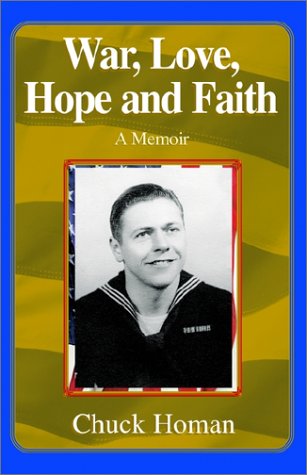 War, Love, Hope and Faith by Chuck Homan