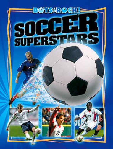 Soccer Superstars (Boys Rock!) by Jr. Buckley James