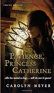 Patience, Princess Catherine: A Young Royals Book