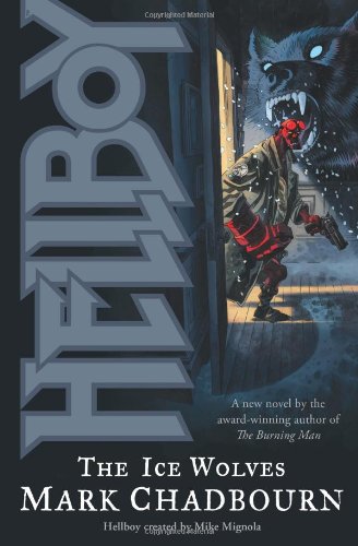 Hellboy: The Ice Wolves by Mark Chadbourn