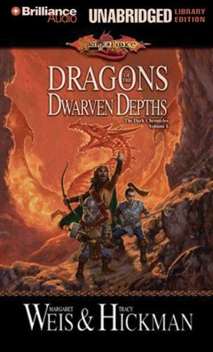 Dragons of the Dwarven Depths: The Lost Chronicles, Volume I (Lost Chronicles Trilogy) by Margaret Weis