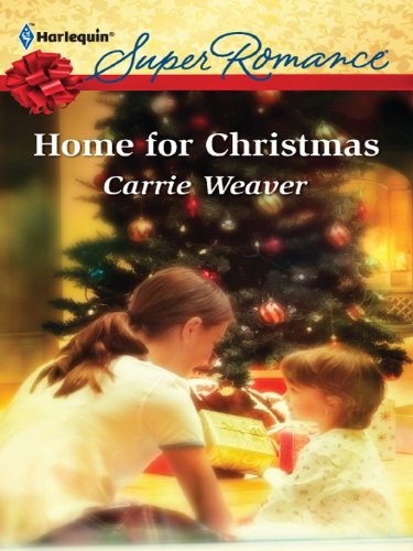Home for Christmas (Suddenly a Parent Book 4) by Carrie Weaver