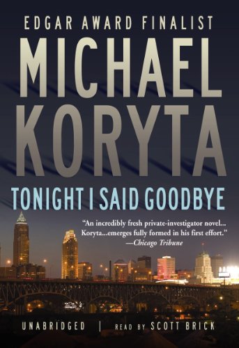 Tonight I Said Goodbye by Michael Koryta