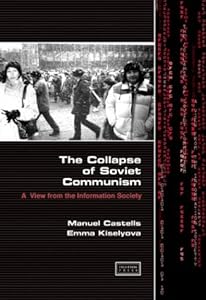 The Collapse of Soviet Communism: A View from the Information Society