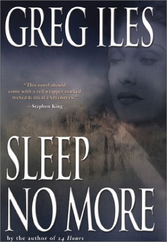 Sleep No More by Greg Iles