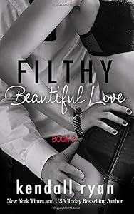 Filthy Beautiful Love