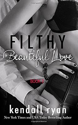 Filthy Beautiful Love