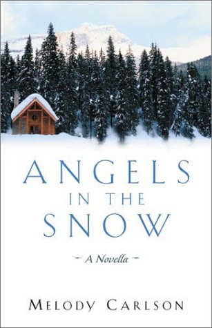 Angels in the Snow: A Novella by Melody Carlson