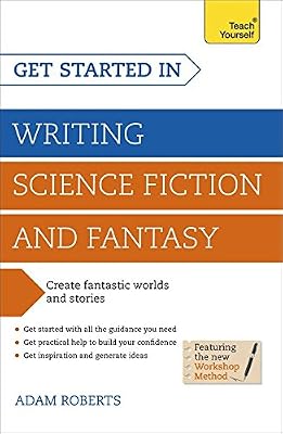 Get Started in: Writing Science Fiction and Fantasy