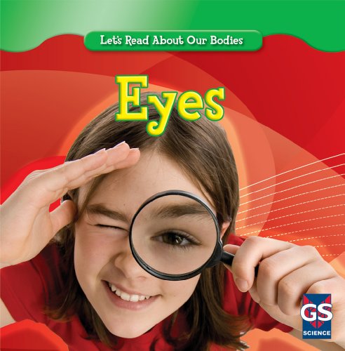 Eyes (Let's Read About Our Bodies) by Cynthia Fitterer Klingel