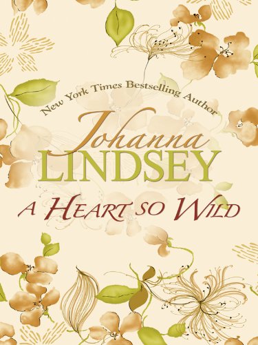 A Heart So Wild by Johanna Lindsey